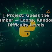 Ep 24 Project Guess The Number Loops Random Difficulty Levels