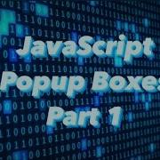 JavaScript Popup Boxes Part 1 Of 2