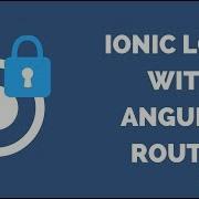 Building A Basic Ionic 4 Login Flow With Angular Router