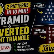 Java Star Patterns In 10 Minutes Pyramid Inverted Triangle Easy Logic