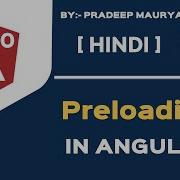 Preloading In Angular PreloadingStrategy Angular 10 Tutorials In Hindi Part 48