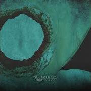 Solar Fields Origin 03 Full Album 2019