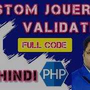 JQUERY CUSTOM VALIDATION IN HINDI Ll HTML Ll CSS Ll JQUERY Ll PHP Ll VALIDATION Ll FULL CODE VIDEO