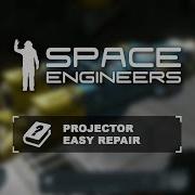Space Engineers Tutorial Projector Easy Repair