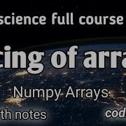 Numpy Slicing Of Arrays Numpy Tutorial Data Science Tutorial