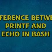 Unix Linux Difference Between Printf And Echo In Bash 6 Solutions