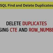 SQL How To Find And Delete Duplicates Using ROW NUMBER And CTE