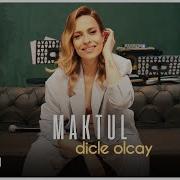 Dicle Olcay Maktul Akustik