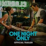 One Night Only Official Trailer HD