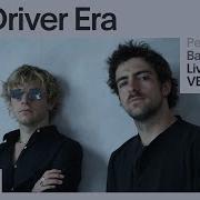 The Driver Era Back To You Live Performance Vevo