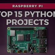 15 Python Projects Ideas On Raspberry Pi In 5 Minutes