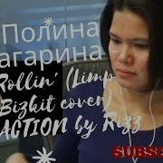 Полина Гагарина Rollin Limp Bizkit Cover REACTION By Rizz