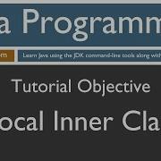 Learn Java Programming Local Inner Class Tutorial