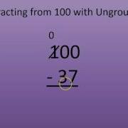 Subtracting From 100 With Ungrouping