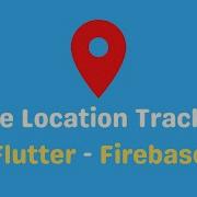 Flutter Live Location Tracker Google Map And Firebase Source Code