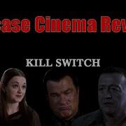 Kill Switch Shitcase Cinema Review