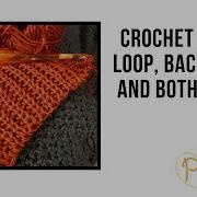 Crochet Front Loop Back Loop And Both Loops Beginner Crochet Beginnercrochet
