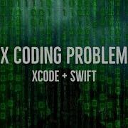 How To Fix Errors When Coding Swift 5 3