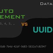 Database Auto Increment Vs UUID Which Is Right For You