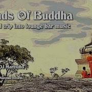 DJ Maretimo Sounds Of Buddha Continuous Mix 2 Hours Buddha 2018 Lounge Bar Music