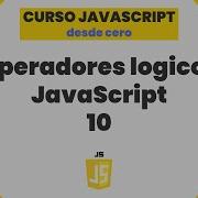 QUE SON LOS OPERADORES LOGICOS PROGRAMACION JAVASCRIPT 10