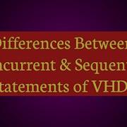 DIFFERENCES BETWEEN CONCURRENT AND SEQUENTIAL STATEMENTS