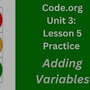 Code Org Lesson 5 Variables Practice Adding Variables