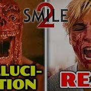 Everything That Is Real Hallucinations In Smile 2 Explored