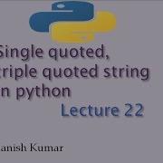 Single Quoted Triple Quoted Raw String In Python Lecture 22