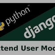 How To Extend Django User Model