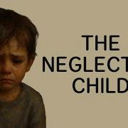 The Psychology Of The Neglected Child