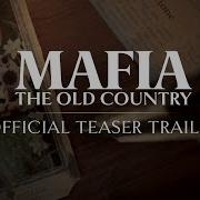 Mafia The Old Country Official Teaser Trailer