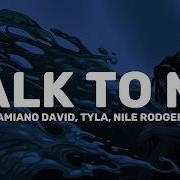 Damiano David Tyla Nile Rodgers Talk To Me Lyrics
