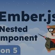 S5 Ember Nested Components Ember Js The Complete Guide Tutorial By SDE