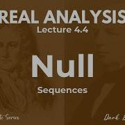 Real Analysis Lecture 4 4 Null Sequences