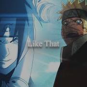 Like That Naruto Flow Edit