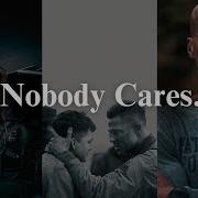 Nobody Cares Work Harder