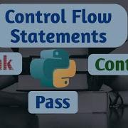 Python Break Vs Continue Vs Pass Statements Python For Beginners