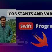 Constants Variables In Swift Swift Programming