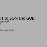 Quick Tip JSON And GOB When Should You Use Which