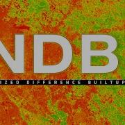 Normalized Difference Built Up Index Calculate NDBI To Identify Built Up Areas