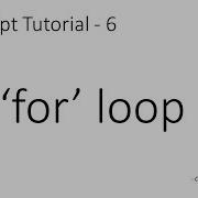 JavaScript Tutorial 6 For Loop