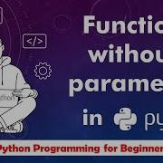 10 Python Function Without Parameter
