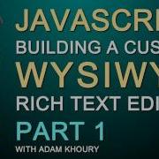 How To Build A Javascript WYSIWYG Rich Text HTML Editor Textarea Replacement For Web Site Part 1