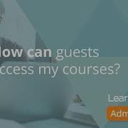 Guest Access To Courses Admin Basics