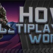 How Multiplayer Works In Detail Networking
