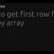 How To Get First Row From Numpy Array