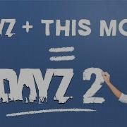 DayZ Is Changing Forever And It S The Closest We Ll Get To DayZ 2