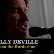 Willy DeVille Across The Borderline Live On 2 Meter Sessions 1999