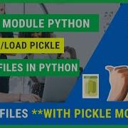 Pickle Module In Python Create Binary Files In Python Python Pickle Tutorial